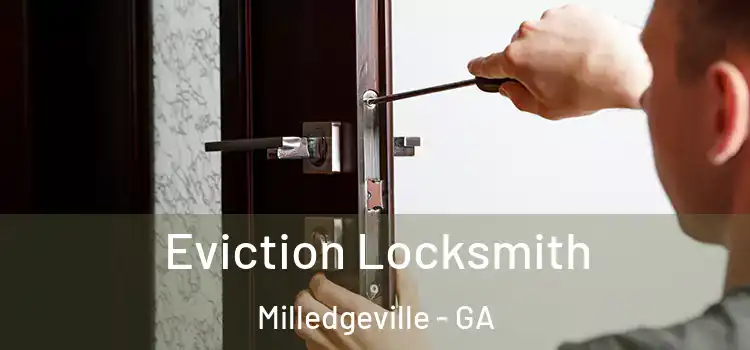 Eviction Locksmith Milledgeville - GA