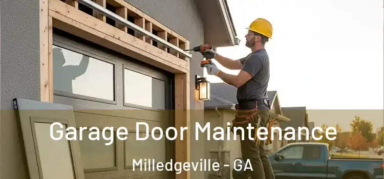 Garage Door Maintenance Milledgeville - GA