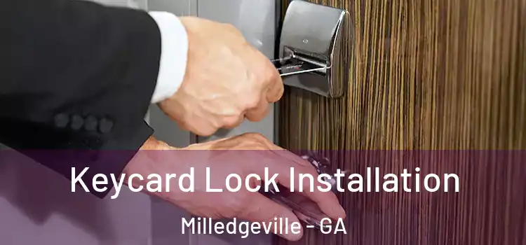 Keycard Lock Installation Milledgeville - GA