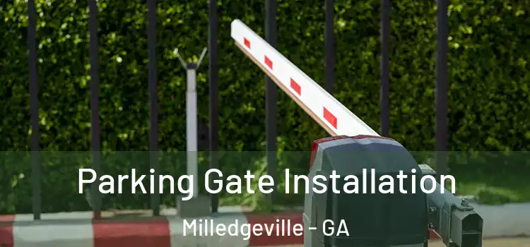 Parking Gate Installation Milledgeville - GA