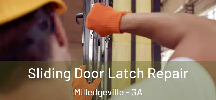 Sliding Door Latch Repair Milledgeville - GA
