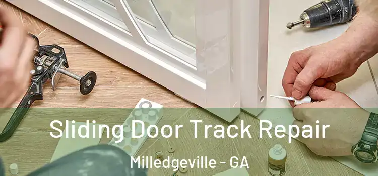 Sliding Door Track Repair Milledgeville - GA