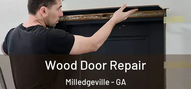 Wood Door Repair Milledgeville - GA